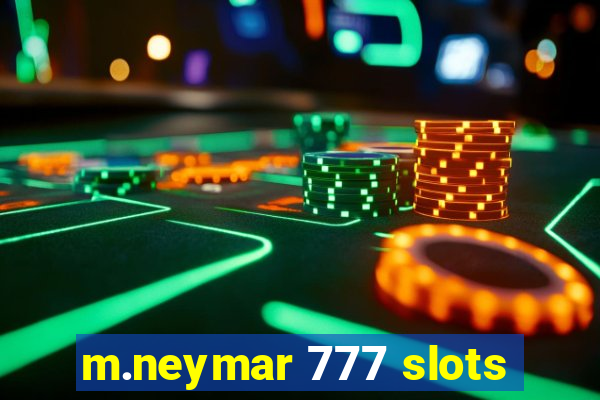 m.neymar 777 slots